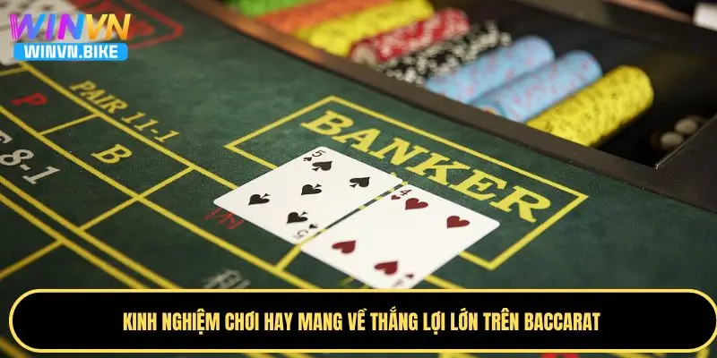 Baccarat WINVN – Hướng Dẫn Chơi Hiệu Quả Tăng Tỷ Lệ Thắng 4 Hướng dẫn cách chơi baccarat chuẩn nhất cho người mới