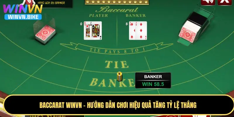 Baccarat WINVN – Hướng Dẫn Chơi Hiệu Quả Tăng Tỷ Lệ Thắng 5 Những kinh nghiệm hay sẽ mang tới cơ hội lớn