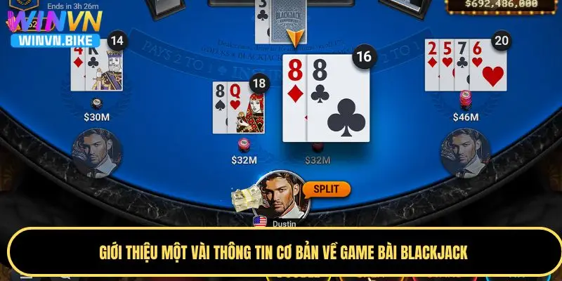 Cách Chơi Blackjack WINVN – Hướng Dẫn Chi Tiết Từ A-Z 1 Thông tin khái quát hội viên cần biết về game bài Blackjack