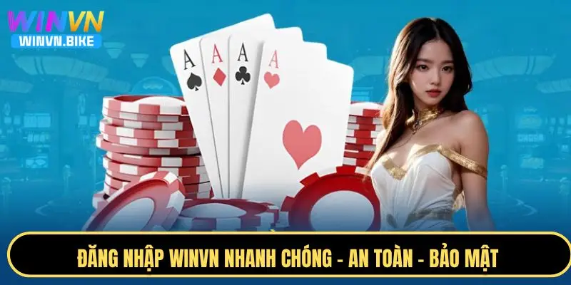 Đăng Nhập WINVN Nhanh Chóng – An Toàn – Bảo Mật 24/7 6 Giải đáp các thắc mắc khi đăng nhập WINVN