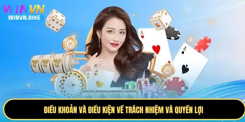 Điều Khoản Và Điều Kiện WINVN - Bí Kíp Tham Gia An Toàn 4 Điều khoản điều kiện về nghĩa vụ