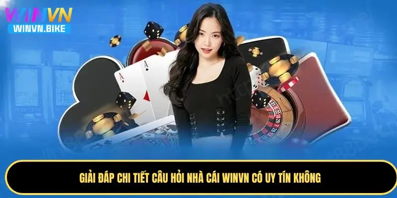 Nhà Cái WINVN Có Uy Tín Không - Đánh Giá Chi Tiết 2025 4 WINVN là nhà cái trực tuyến uy tín hàng đầu thị trường