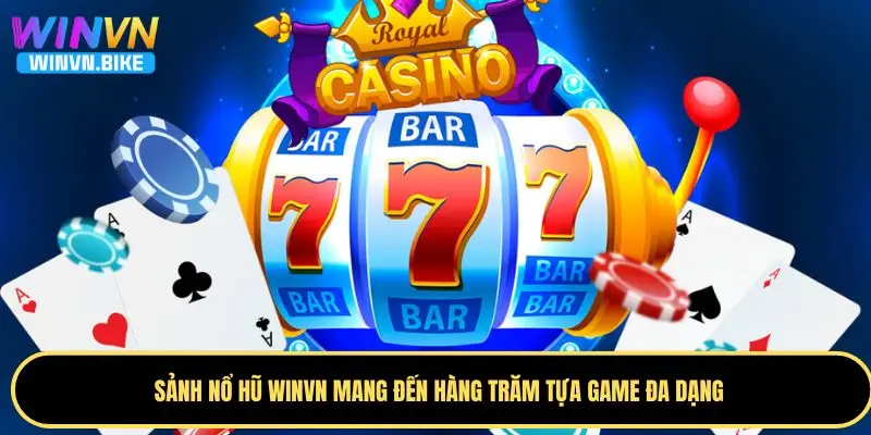 Game Nổ Hũ WINVN – Săn Jackpot Cực Đỉnh, Trúng Thưởng To 3 Sảnh nổ hũ WINVN cập nhật nhiều game thú vị