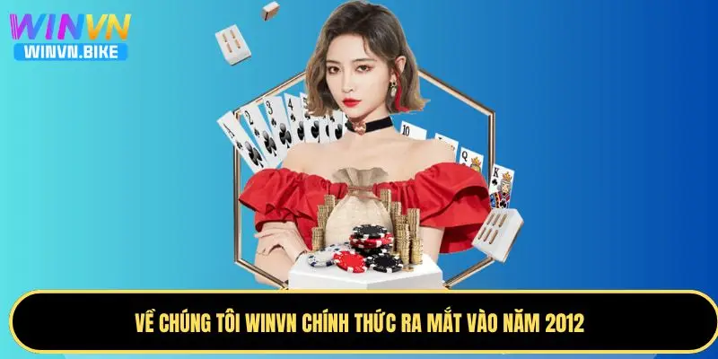 Về Chúng Tôi - WINVN Xu Hướng Giải Trí Trực Tuyến 2025 2 Lịch sử hình thành và phát triển