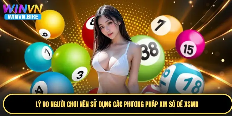 Xin Số Đề Miền Bắc Chuẩn Hôm Nay Tại Nhà Cái WINVN 2025 3 Lý do người chơi nên tham gia xin số đề tại WINVN