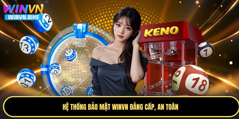Xổ Số WINVN - Nền Tảng Xổ Số Trực Tuyến Uy Tín Số 1 Châu Á 2 Hệ thống bảo mật WINVN đẳng cấp, an toàn